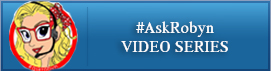 Ask Robyn Video Series